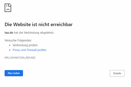 Fehlermeldung im Browser mit dem Hinweis darauf, dass die aufgerufene Webseite (taz.de) nicht erreichbar ist. 
